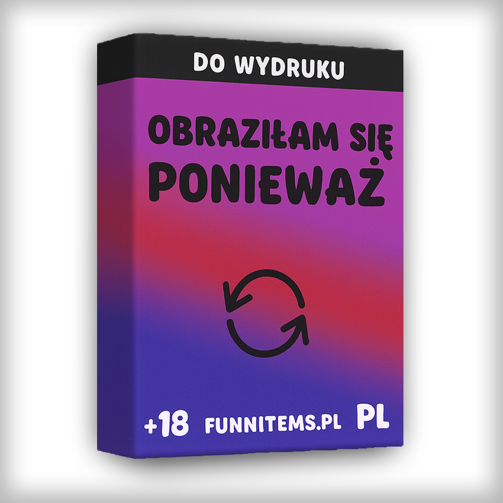 Karty "Obraziłam Się Ponieważ" (Do Wydruku)