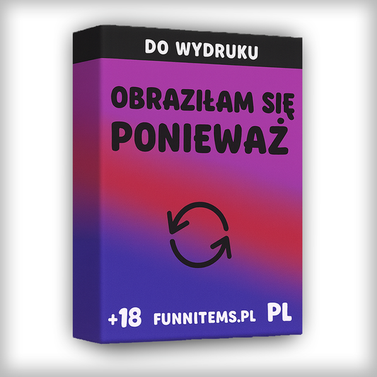 Karty "Obraziłam Się Ponieważ" (Do Wydruku)