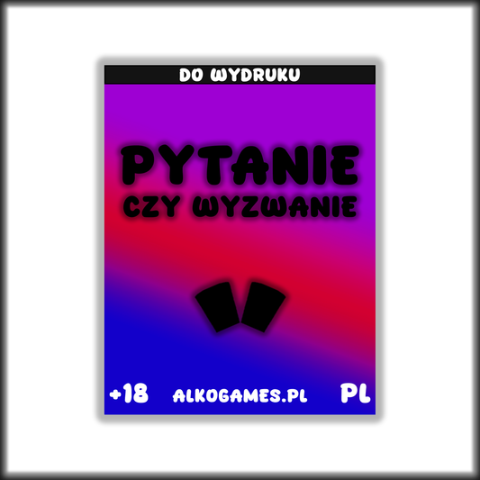 Gra "Pytanie czy Wyzwanie" (Do Wydruku)